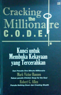 Cracking the millionaire code : kunci untuk membuka kekayaan yang tercerahkan