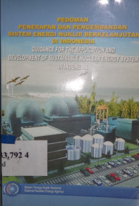 Pedoman penerapan dan pengembangan sistem energi nuklir (SEN) berkelanjutan di Indonesia
