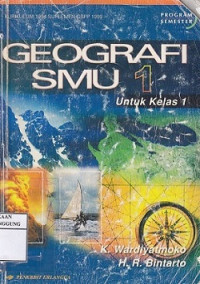 Geografi SMU jilid 1 untuk SMU kelas 1