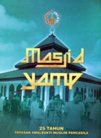 999 masjid : yayasan amal bakti muslim pancasila 1982-2009