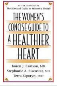 The women`s concise guide to a healtheir heart