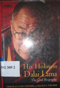 His holiness the dalai lama : the oral biography