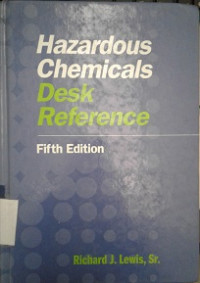 Hazardous chemicals desk reference
