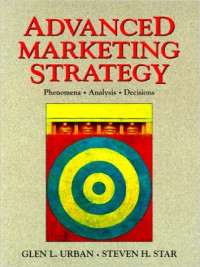 Advanced marketing strategy : phenomena, analysis and decisions