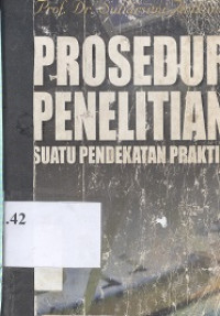 Prosedur penelitian : suatu pendekatan praktik