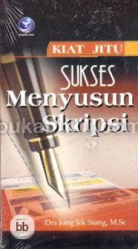 Kiat jitu sukses menyusun skripsi