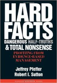 Hard facts, dangerous half-truths and total nonsense: profiting from evidence-based management