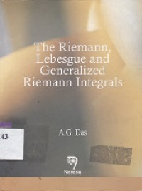 The riemann, lebesgue and generalized riemann integrals