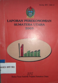 Laporan ekonomi triwulan propinsi Sumatera Utara tahun 2003