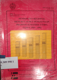 Pendapatan regional menurut sudut penggunaan propinsi Sumatera Utara tahun 1983-1992