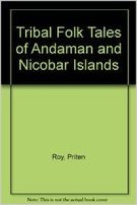 Tribal folk-tales of andaman & nicobar Islands