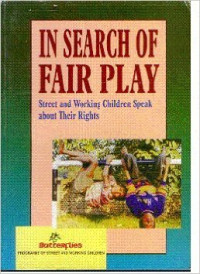 In search of fair play: street and working children speak about their rights