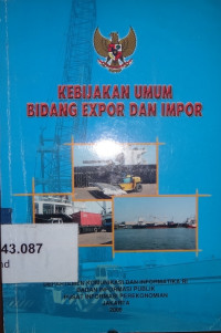 Kebijakan umum bidang expor dan impor