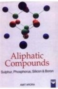 Aliphatic compounds : sulphur, phosphorus, silicon & boron