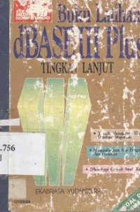 Buku latihan dBase III plus tingkat lanjut : soal dan jawab