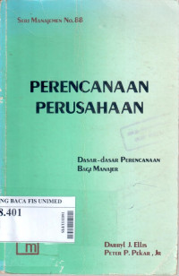 Perencanaan perusahaan : dasar-dasar perencanaan bagi manajer