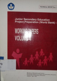 Junior secondary education project preparation (world bank) : working papers [volume I]