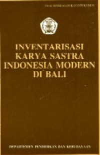Inventarisasi karya sastra indonesia modern di Bali
