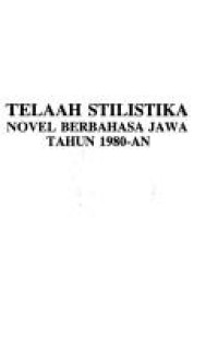 Telaah stilistika novel berbahasa Jawa tahun 1980-an