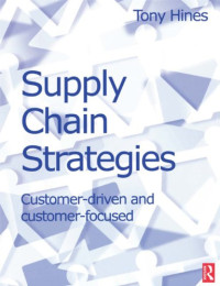 Supply chain strategies: customers-driven and customer-focused