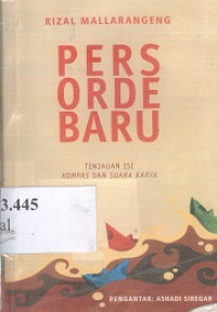 Pers orde baru : tinjauan isi kompas dan suara karya