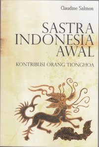 Sastra Indonesia awal : kontribusi orang Tionghoa