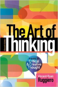 The art of thingking : a guide critical and creative thought
