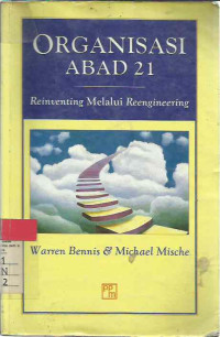 Organisasi abad 21 : reinventing melalui reengineering