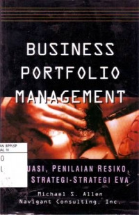 Business portofolio management : valuasi, penilaiaan resiko, dan strategi-strategi EVA