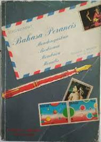 Bahasa Perancis : mendengarkan, berbicara, membaca, menulis. Judul asli : French, listening, speaking, reading, writing
