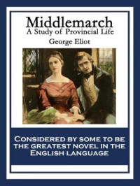 Middlemarch : a study of provincial life