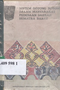 Sistem gotong royong dalam masyarakat pedesaan daerah Sumatra Barat