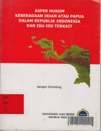 Aspek hukum keberadaan rian atau papua dalam Republik Indonesia dan isu-isu terkait