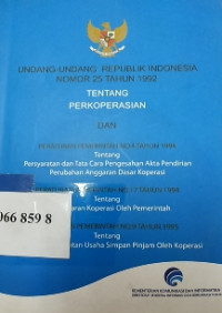 Undang-undang Republik Indonesia nomor 25 tahun 1992 tentang perkoperasian dan peraturan pemerintah no. 4 tahun 1994 tentang peraturan pemerintah no. 17 tahun 1994 tentang pembubaran koperasi oleh pemerintah peraturan pemerintah no. 9 tahun 1995