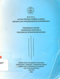 Modul acuan proses pembelajaran matakuliah pengembangan kepribadian : pendidikan agama pendidikan pancasila pendidikan kewarganegaraan