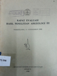 Rapat evaluasi hasil penelitian arkeologi III : Pandeglang, 5-9 Desember 1986