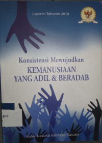 Konsisten mewujudkan kemanusiaan yang adil & beradab