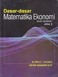 Dasar-dasar matematika ekonomi jilid 2