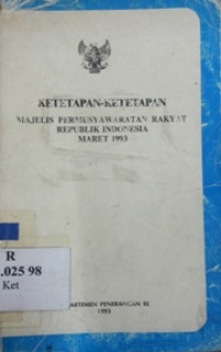 Ketetapan-ketetapan majelis permusyawaratan rakyat Republik Indonesia maret 1993