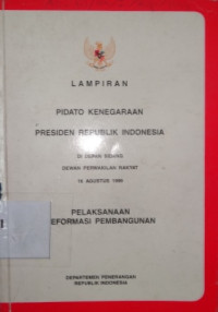 Lampiran pidato kenegaraan presiden Republik Indonesia : di depan sidang dewan perwakilan rakyat 16 Agustus 1999