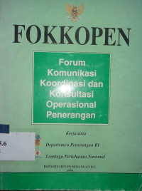 Fokkopen : forum komunikasi koordinasi dan konsultasi operasional penerangan