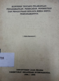 Konvensi tentang pelarangan pengembangan, pembuatan, penimbunan dan penggunaan senjata kimia serta pemusnahan