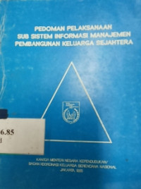 Pedoman pelaksanaan sub sistem informasi manajemen pembangunan keluarga sejahtera