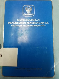 Sistem laporan departemen penerangan R.I.(sk. menpen no. 334/kep/menpen/1995)