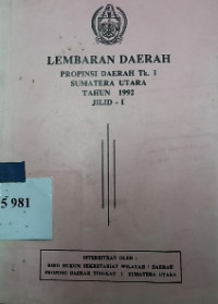 Lembaran daerah Provinsi daerah tk.I Sumatera Utara tahun 1992 jilid - I