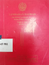 Lembaran daerah Provinsi daerah TK.I Sumatera Utara tahun 1993 jilid I