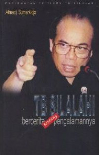 T.b.silalahi : cerita tentang pengalamannya