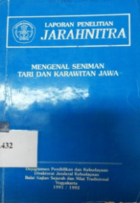 Laporan penelitian jarahnitra : mengenal seniman tari dan karawitan Jawa