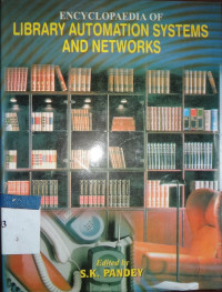 Encyclopaedia of library automation systems and networks volume 5