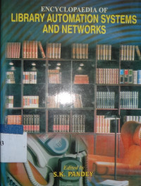 Encyclopaedia of library automation systems and networks volume 4